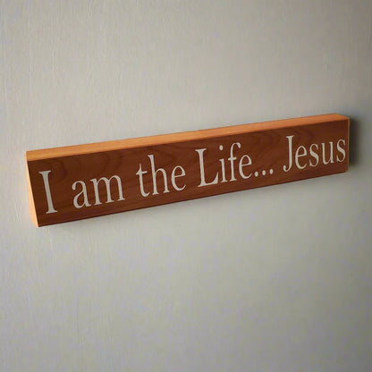 I am the Life... Jesus